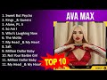 A v a M a x 2023 MIX - Top 10 Best Songs - Greatest Hits - Full Album
