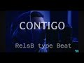 CONTIGO Rels B type Beat