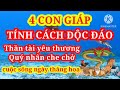 4 con giáp có Tính Cách Độc Đáo - Thần tài yêu thương - Quý nhân che chở - Cuộc sống ngày thăng hoa