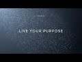 LIVE YOUR PURPOSE
