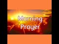 MORNING PRAYER