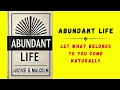 Abundant Life: Let What Belongs To You Come Naturally (Audiobook)
