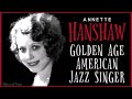 Annette Hanshaw - Golden Age American Jazz Singer | 1920s & 1930s Vintage Music Radio Star