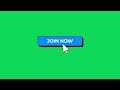 Join Now Button Gif Green Screen | 4K | Global Kreators