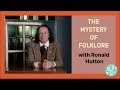 GBD10: The Mystery of Folklore (with Ronald Hutton)