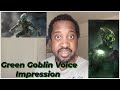 The Green Goblin Voice Impression (Spider-Man)