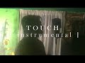 keshi - TOUCH (instrumental cover)