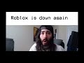 Roblox is down and we can love our lives again