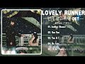 Lovely Runner OST (Part 1-5 | 이클립스 | Eclipse) | 선재 업고 튀어 OST | Kdrama OST 2024