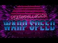 Deathbyillusion - Warp Speed (No Copyright) *MY OWN MUSIC*