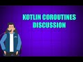 Kotlin Coroutines in Android #02 - Launch Your 1st Kotlin Coroutines