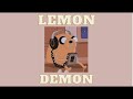 a lemon demon playlist | :D