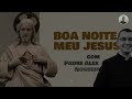 11/07 - Oração da noite: “Boa noite, meu Jesus”