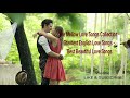 The Mellow Love Songs Collection   Greatest English Love Songs   Best Beautiful Love Songs