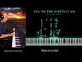 ♪ You're The Inspiration - OHPM / Piano Cover Instrumental Tutorial Guide