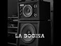 LA BOCINA (Slowed Down)