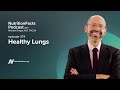 Podcast: Healthy Lungs