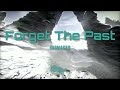 Forget The Past Prod. Karma888