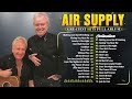 Air Supply Greatest Hits 2024 ⭐ The Best Air Supply Songs 🎵 Best Soft Rock Playlist Of Air Supply