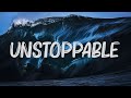 Sia - Unstoppable (Lyrics)