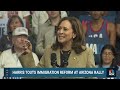 Harris touts immigration reform at Arizona campaign rally