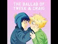 The Ballad of Tweek and Craig