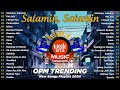 Salamin Salamin, Palagi, I Need You | OPM Music 2024 New Songs Playlist | Wish 107.5 Trending 2024