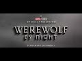 Marvel Studios’ Special Presentation: Werewolf By Night | Official Trailer | Disney+