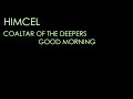 Himcel Good Morning (Coaltar Of The Deepers Cover)