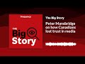 Peter Mansbridge on how Canadians lost trust in media | The Big Story