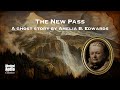 The New Pass | A Ghost Story by Amelia B. Edwards | A Bitesized Audio Production