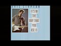 Eric Clapton - It's In The Way That You Use It (4K/Lyrics)