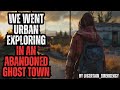 We Went Urban Exploring in a Cursed Ghost Town