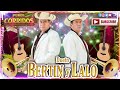 Dueto Bertin y Lalo Mix - Rancheras Mexicanas Viejitas Pero Bonitas - Puros Corridos Con Banda