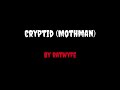 Cryptid (Mothman) Lyric Video