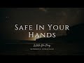 Safe In Your Hands | Instrumental Worship Music | While You Pray