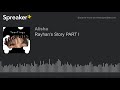 Rayhan’s Story PART I (made with Spreaker)
