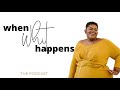 My Body Didn't Do This | LMTYAS - When Whit Happens Podcast