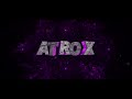 INTRO FOR @atrox2692(Parabéns Irmão)