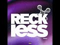 Reckless