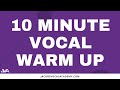 10 Minute Vocal Warm Up