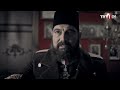 Sizin Tek Dostunuz Biziz | Payitaht Abdülhamid 37. Bölüm