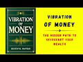 Vibration of Money: The Hidden Path to Skyrocket Your Wealth (Audiobook)