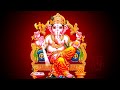 Ganesha mantra   Om Gam Ganapataye Namaha