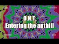 O.N.T. Old New Trance - Entering the anthill