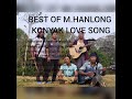 BEST OF M.HANLONG #KONYAK LOVE SONG