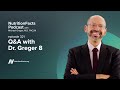 Podcast: Q&A with Dr. Greger 8