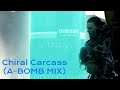 Chiral Carcass (A-BOMB MIX)