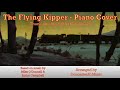 The Flying Kipper/Henry’s Theme, Piano Cover — 300 Subscriber Special!