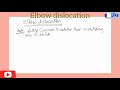 Elbow dislocation, definition, classification, C.clinical, treatment & complications